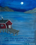 Painting of a red fishing stage in a harbour with a verse of  - "I'll stay and take my chances with those Saltwater Joys" written at the bottom.