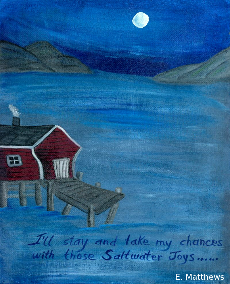 Painting of a red fishing stage in a harbour with a verse of  - "I'll stay and take my chances with those Saltwater Joys" written at the bottom.